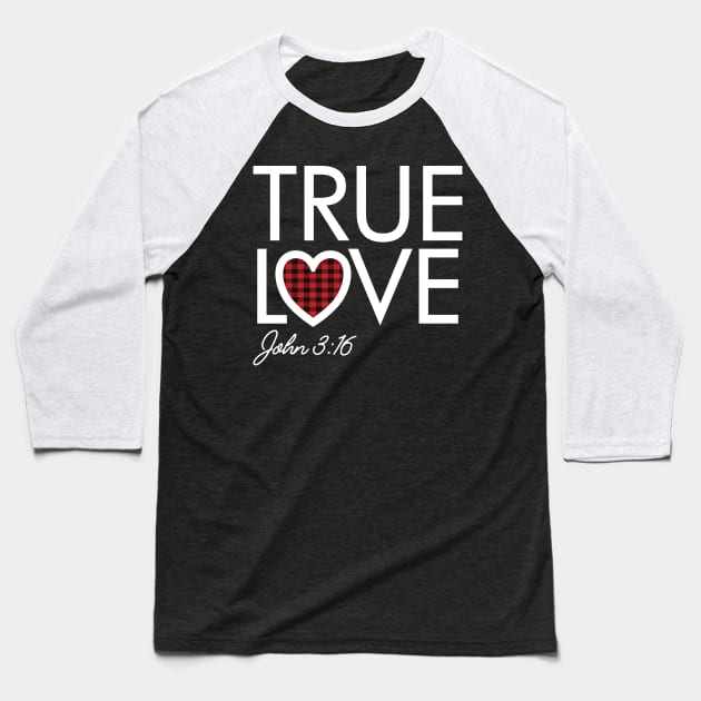 True Love Plaid Heart John 3:16 Christian Valentines Day Baseball T-Shirt by lucidghost